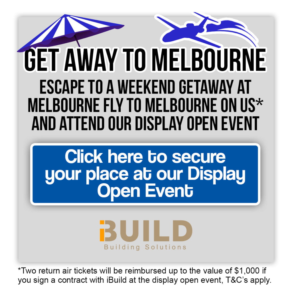 iBuild Display Homes Melbourne Open Event Fly to Melbourne Getaway